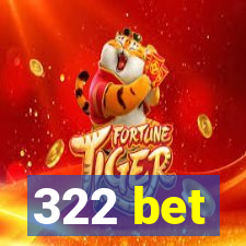 322 bet